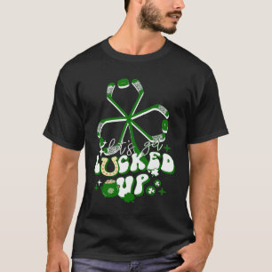 T-shirt Lucked Up St Patrick Day Ice Hockey Stic