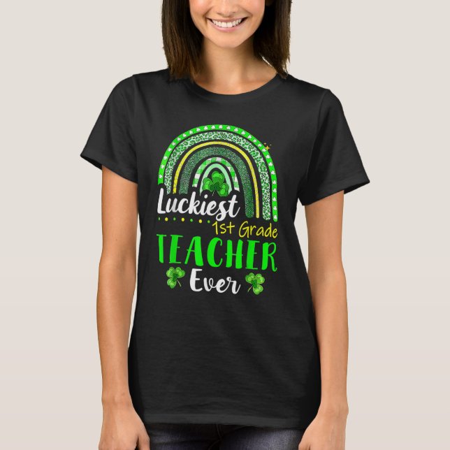 T-shirt Luckiest 1st Grade Teacher Ever St Patrick's Day R (Devant)