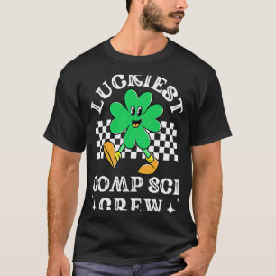 T-shirt Luckiest Comp Sci Crew Computer Science Coder St P