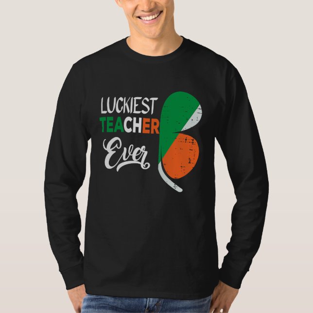 T-shirt Luckiest Irish Teacher Ever Saint Patrick's day Sh (Devant)