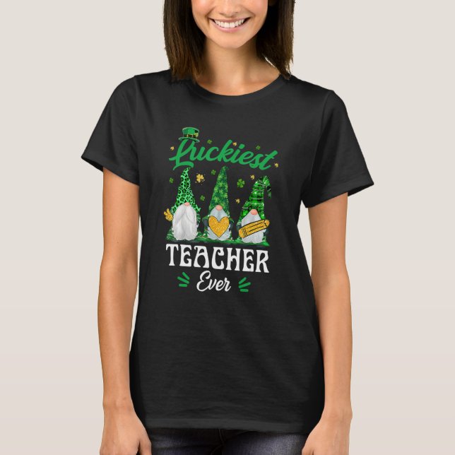 T-shirt Luckiest Teacher Ever Funny Gnomies St Patrick's D (Devant)