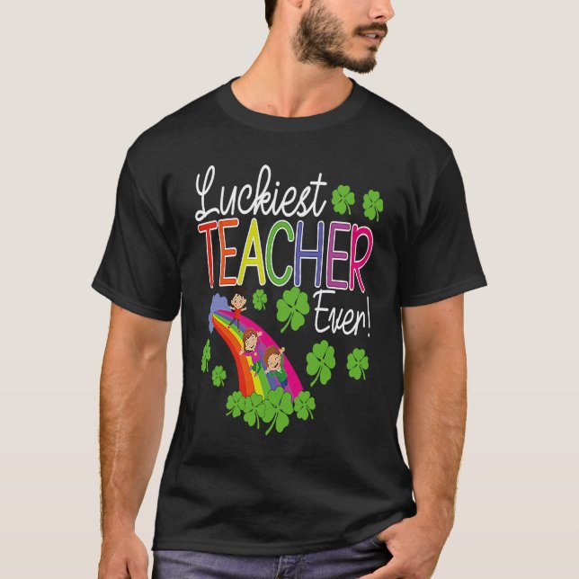 T-shirt Luckiest Teacher Ever St Patricks Day  School (Devant)