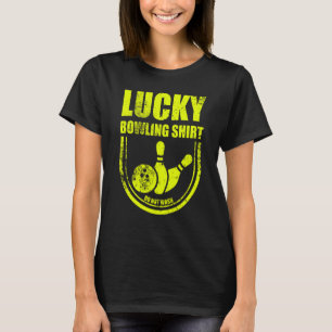 T-shirt Lucky Bowling Ne Pas Laver Citation Pour Bowlers 3