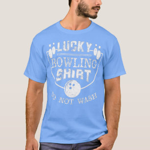 T-shirt Lucky Bowling Tee Ne Lave Pas Citation Drôle Pour 