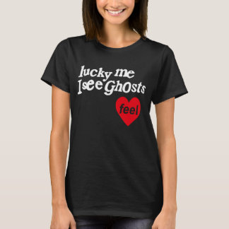 T-shirt Lucky Me Je Vois Des Fantômes