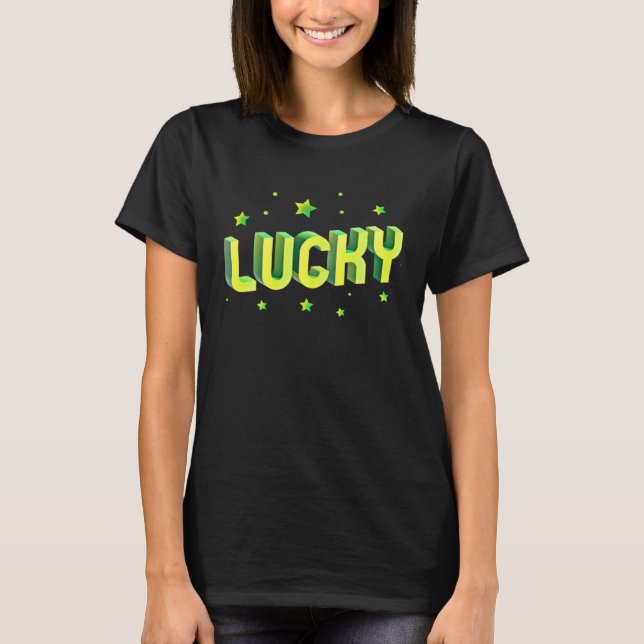 T-shirt Lucky St Patricks Day St Patricks Day Lucky (Devant)