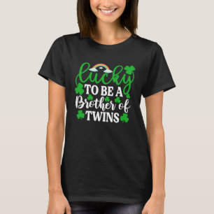 T-shirt Lucky To Be A Brother of Twins St Patrick's Day