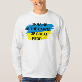 T-shirt L'Ukraine est la capitale des grands peuples