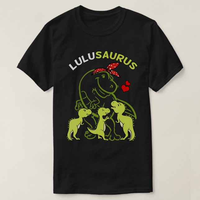 T-shirt Lulusaurus Lulu Tyrannosaurus Dinosaur Da de la mè (Design devant)