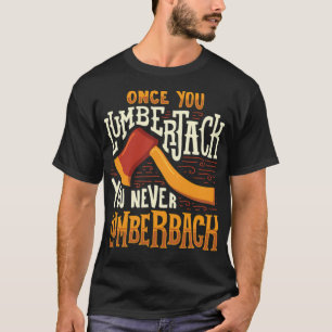T-shirt LUMBERJACK Une fois que vous Lumberjack anniversai