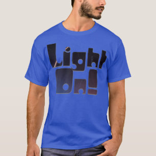 T-shirt Lumière allumée