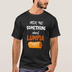 T-shirt Lumpia Me Demandez Quelque Chose Filipino Food Phi