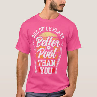 T-shirt L'Un D'Entre Nous Joue Mieux Piscine Que Vous Bill