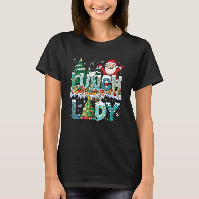 T-shirt Lunch Lady Christmas Tree Santa Matching Xmas Lunc (Devant)