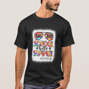 T-shirt Lunch Lady Life Bye School Bonjour été Dernier jou