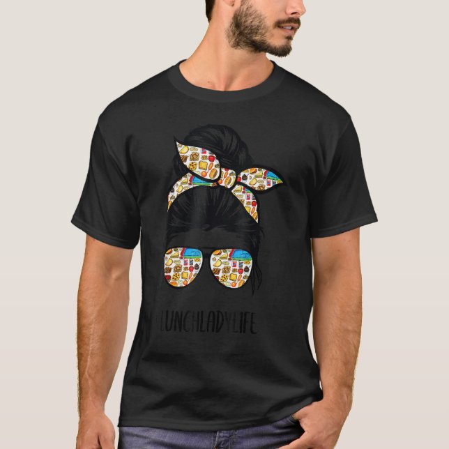 T-shirt Lunch Lady Life Messy Bun Lunettes de cheveux Prem (Devant)