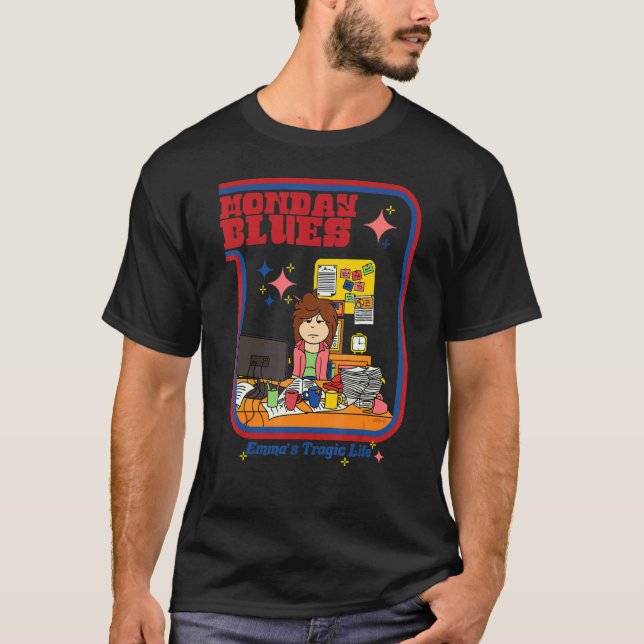 T-shirt Lundi Blues La Vie Tragique d'Emma (Devant)