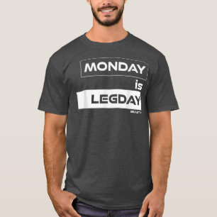 T-shirt Lundi est la bête Legday sur la gym Motivation Fit