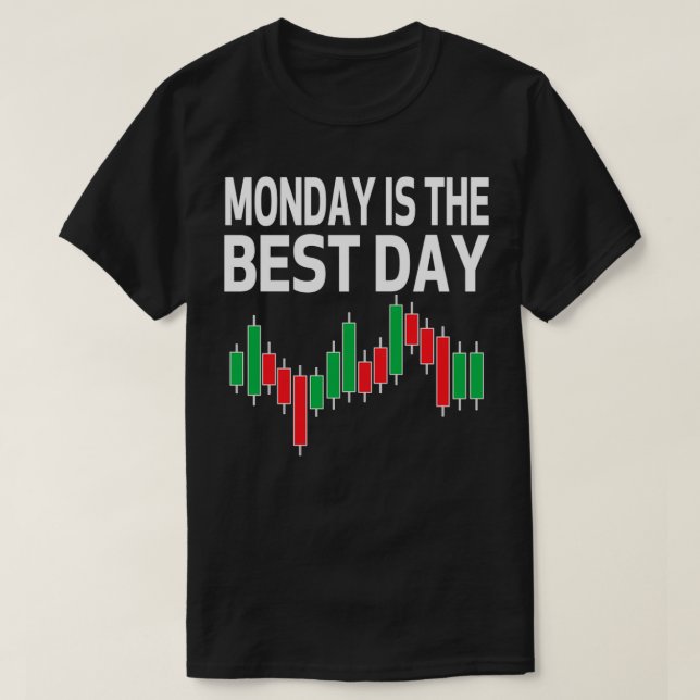 T-shirt Lundi Est Le Meilleur Jour De Commerce Stock Trade (Design devant)