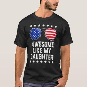 T-shirt Lunettes de soleil Awesome Like My Daughter 4 juil