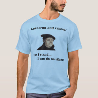T-shirt luthérien et libéral