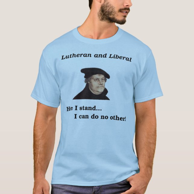 T-shirt luthérien et libéral (Devant)