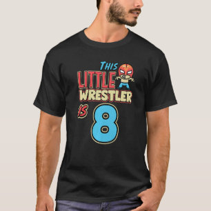T-shirt Lutte Anniversaire Ce Petit Lutteur Est 8ème Bir