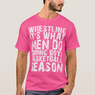 T-shirt Lutte C'est ce que les hommes font pendant les gar