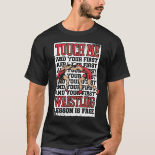 T-shirt Lutte Touchez-moi et votre première leçon de lutte
