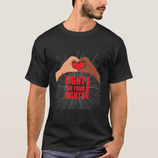 T-shirt Lutter pour vos droits Les droits humains des femm