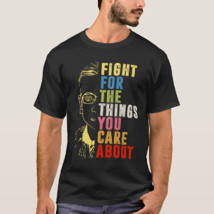 T-shirt Luttez pour les choses qui vous intéressent à RBG