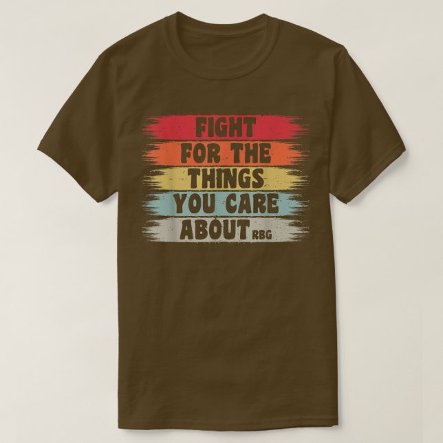 T-shirt Luttez Pour Les Choses Qui Vous Intéressent Au Fém (Design devant)