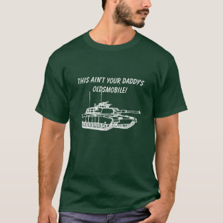 T-shirt M1A1 Abrams - ce n'est pas Oldsmobile 2 de votre