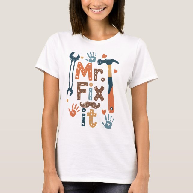 T-shirt M. Fix It Fête des pères Card (Devant)