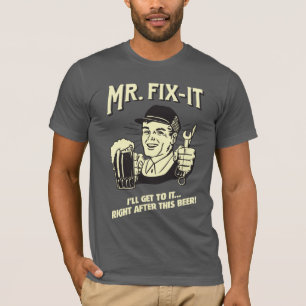 T-shirt M. Fixit : Après cette bière