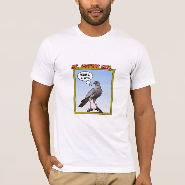 T-shirt M. Goshawk Says… (Devant)