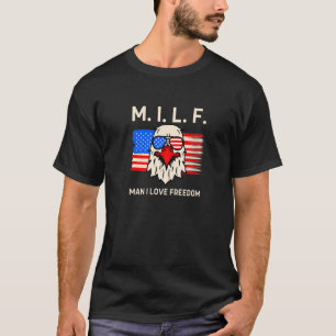T-shirt M I L F Man I Love Freedom Usa American Flag
