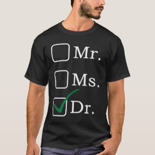 T-shirt M. Mme Dr. Doctorat en études supérieures