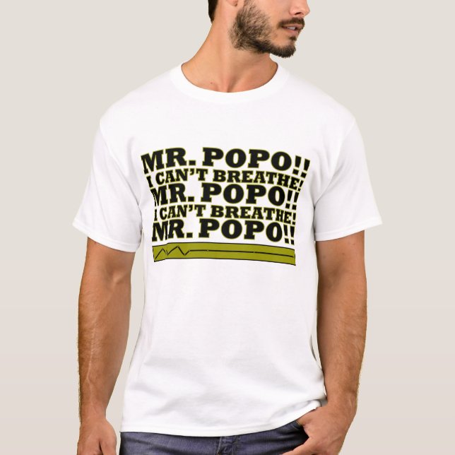T-SHIRT M. POPO JE NE PEUX PAS RESPIRER ! (Devant)