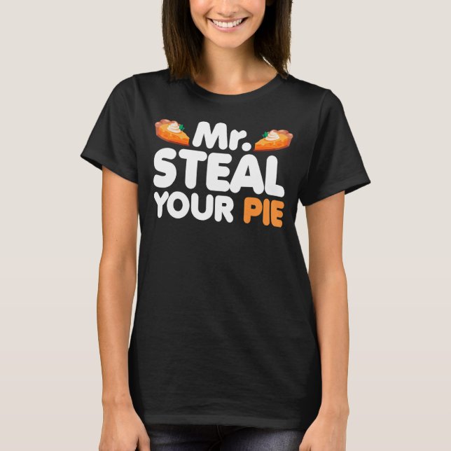 T-shirt M. Steal your Pie Thanksgiving Day Citrouille Pie (Devant)
