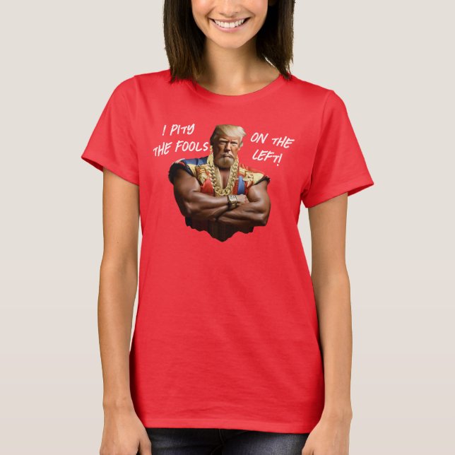 T-shirt M. Trump - Je plains les imbéciles à gauche ! (Devant)