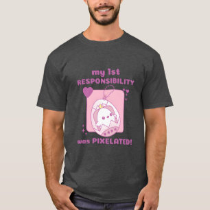T-shirt ma 1ère responsabilité était Pielated Chick Gamer 