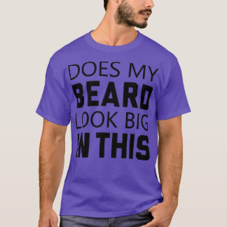T-shirt Ma Barbe A L'Air Grande Dans Ce Drôle Amoureux De 