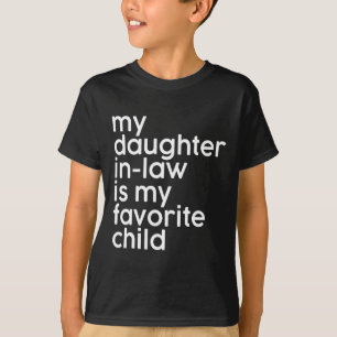 T-shirt Ma belle-fille est mon enfant préféré et mes pères