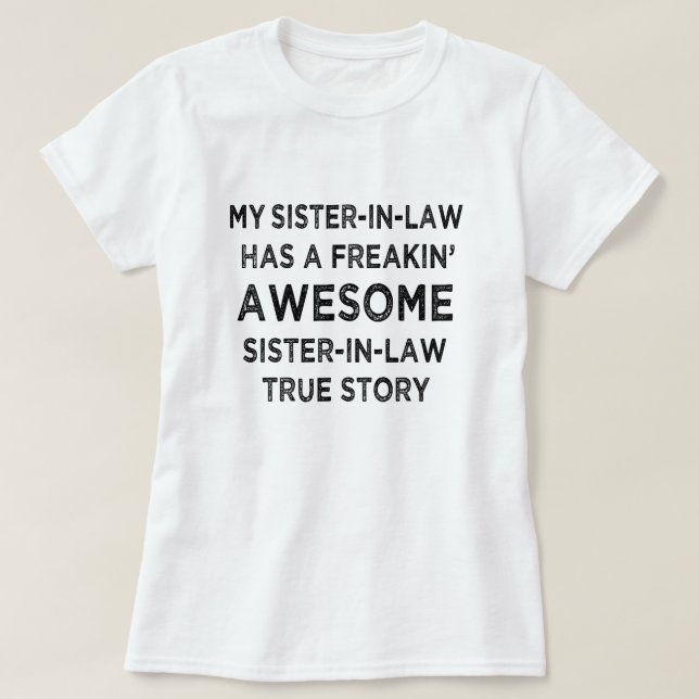 T-shirt Ma belle-soeur a une super soeur (Design devant)