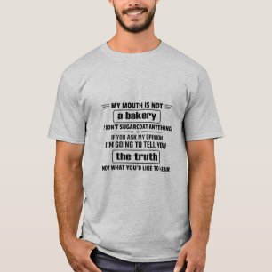 T-shirt Ma bouche n'est pas une boulangerie Je ne Sugarcoa