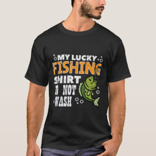 T-shirt Ma Chanceuse Chemise De Pêche Ne Lavez Pas Funny P