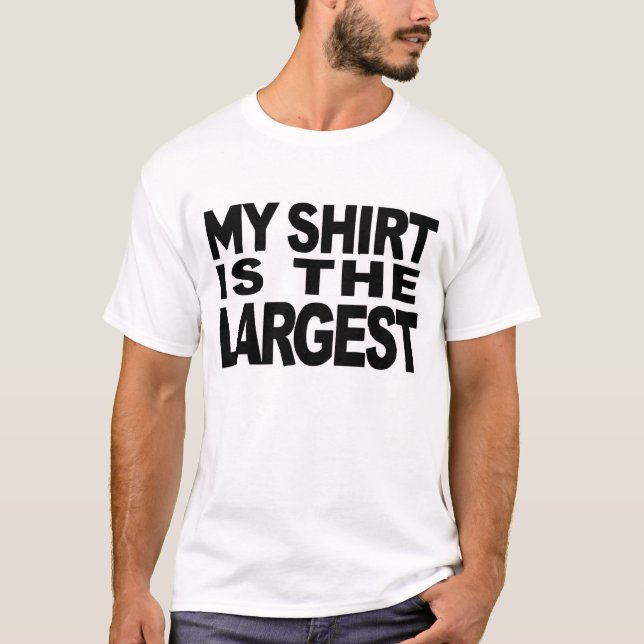 T-SHIRT MA CHEMISE EST LA PLUS GRANDE (Devant)