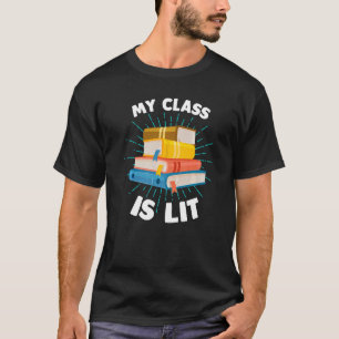 T-shirt Ma classe est Lit Lecture Littérature Enseignant 1
