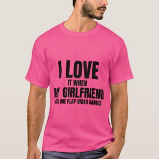 T-shirt Ma copine me laisse jouer aux jeux vidéo amis vin